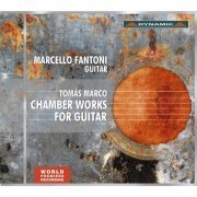 Marcello Fantoni, Piercarlo Sacco, Stefano Sanzogni, Marco Ramelli & Davide Gandino - Tomás Marco: Chamber Works for Guitar (2013)