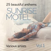 VA - Sunrise Motel (25 Beautiful Anthems), Vol. 1 (2018)