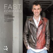 Federico Casagrande, Joe Sanders, Ziv Ravitz - Fast Forward (2017)
