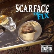 Scarface - The Fix (2002)