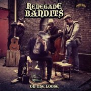 Renegade Bandits - On the Loose (2023)