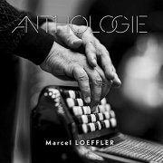 Marcel Loeffler - Anthologie (2020)