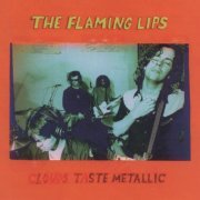 The Flaming Lips - Clouds Taste Metallic (1995; 2017) [Hi-Res]