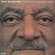 Teddy Wilson Trio - Revisits The Goodman Years (Remastered) (2020) [Hi-Res]
