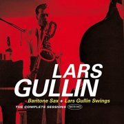 Lars Gullin - Baritone Sax + Lars Gullin Swings: Complete Sessions Master Takes (Plus Bonus Tracks) (2016)