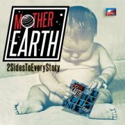 Mother Earth - 2 Sides To Every Story (2021)