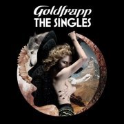 Goldfrapp - The Singles (2012)