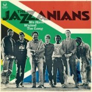 The Jazzanians - We Have Waited Too Long (REMASTERED) (2024) [Hi-Res]