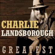 Charlie Landsborough - Greatest (2019)