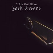 Jack Greene - I Am Not Alone (1970) [Hi-Res]