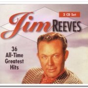 Jim Reeves - 36 All-Time Greatest Hits [3CD Box Set] (1997)