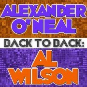 Alexander O'Neal & Al Wilson - Back To Back: Alexander O'Neal & Al Wilson (2011)