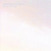 Department Of Eagles - Archive: 2003-2006 (2010)