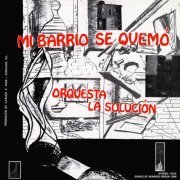 La Solucion - Mi Barrio Se Quemo (2022)