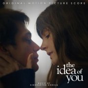 Siddhartha Khosla - The Idea of You (Original Motion Picture Score) (2024) [Hi-Res]