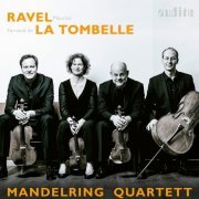 Mandelring Quartett - Ravel & La Tombelle: String Quartets (2021) [Hi-Res]