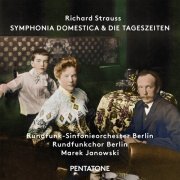 Rundfunk-Sinfonieorchester Berlin - Strauss: Symphonia Domestica, Die Tageszeiten (2015) [DSD64]