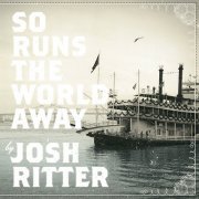Josh RItter - So Runs The World Away (2010)