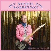 Nichol Robertson - Mimico Moonlight (2024) [Hi-Res]