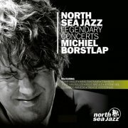 Michiel Borstlap - North Sea Jazz Legendary Concerts (2013)