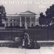 Louisiana Red - Anti-Nuclear Blues (2024)