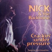 Nick & the Backbone - Crackin' Under Pressure (1999)