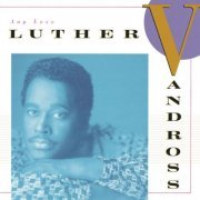 Luther Vandross - Any Love (1988) Hi-Res