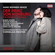 Helene Schneiderman, Robin Adams, Stefan Margita, Vera-Lotte Böcker - Henze: Der Prinz von Homburg (2020) [Hi-Res]