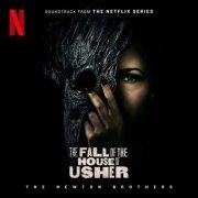 The Newton Brothers - The Fall of the House of Usher (Soundtrack from the Netflix Series) (2023) [Hi-Res]