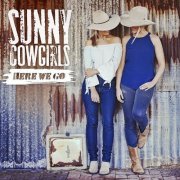 The Sunny Cowgirls - Here We Go (2016)