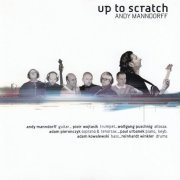 Andy Manndorff - Up to scratch (2005)