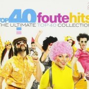 VA - Top 40 Foute Hits: The Ultimate Top 40 Collection [2CD Set] (2017)