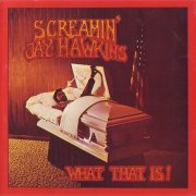 Screamin' Jay Hawkins - ... What That Is! (Reissue) (1969/1995)