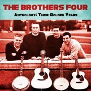 The Brothers Four - Anthology: Their Golden Years (Remastered) (2020)