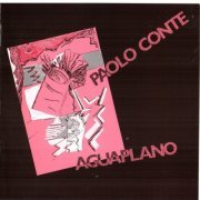Paolo Conte - Aguaplano (2cd) (1987)