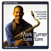 Mark Turner Quintet - Yam Yam (1995)