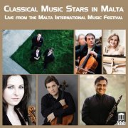 Alexander Buzlov, Alissa Margulis, Julian Milkis, Alexander Rudin, Daria Tchaikovskaya - Classical Music Stars in Malta (Live) (2018) [Hi-Res]