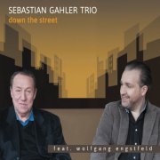 Sebastian Gahler & Wolfgang Engstfeld - Down the Street (2022) [Hi-Res]