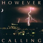 However - Calling (1985/1995)
