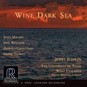 Nathan Williams, University of Texas Wind Ensemble & Jerry Junkin - Wine Dark Sea (2016) [Hi-Res]