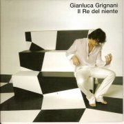 Gianluca Grignani - Il re del niente (2006) CD-Rip
