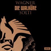 Régine Crespin, Birgit Nilsson, James King, Gottlob Frick, Hans Hotter, Wiener Philharmoniker & Sir Georg Solti - Wagner: Die Walküre (2013) [Hi-Res]