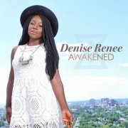 Denise Renee - Awakened (2015)