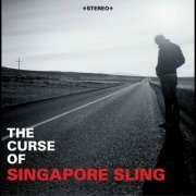 Singapore Sling - The Curse of Singapore Sling (2002)
