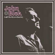 John Blek - Until The Rivers Run Dry (2023)