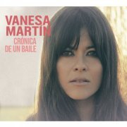 Vanesa Martín - Crónica de un baile (2014)