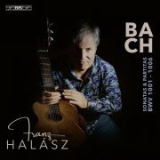 Franz Halasz - J.S. Bach: Sonatas and Partitas (2024) [Hi-Res]