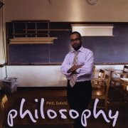 PHIL DAVIS - Philosophy (2007) FLAC