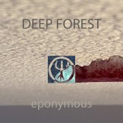 Deep Forest - Eponymous (Version 2021) (2021)