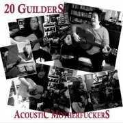 20 Guilders - Acoustic Motherfuckers (2019)